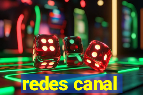 redes canal